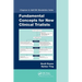 Fundamental Concepts for New Clinical Trialists