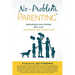 No-Problem ParentingTM: Resources and Stories that Create Confidence and Connection