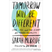 Tomorrow Will Be Different: Love, Loss, and the Fight for Trans Equality /]csarah McBride