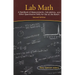 Lab Math: A Handbook of Measurements, Calculations, and Other Quantitative Skills for Use at the Bench, 2nd Edition