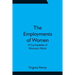 The Employments of Women: A Cyclopædia of Woman's Work