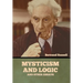 Mysticism and Logic and Other Essays