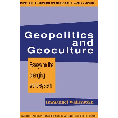 Geopolitics and Geoculture: Essays on the Changing World-System