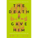 The Death I Gave Him