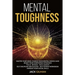 Mental Toughness: Master your mind, change your mental models and boost your confidence (stoicism). This Book includes: Self Discipline for Success, S