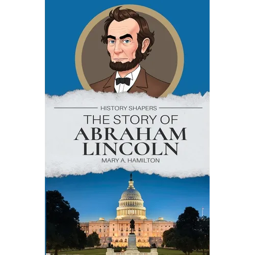 The Story of Abraham Lincoln
