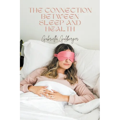 The Connection Between Sleep and Health