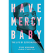 Have Mercy Baby: The Life of Clyde McPhatter