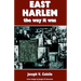 East Harlem, the Way It Was