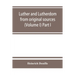 Luther and Lutherdom, from original sources (Volume I) Part I.