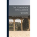 The Handbook of Palestine; Edited by Harry Charles Luke and Edward Keith-Roach. With an Introduction