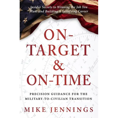 On-Target & On-Time: Precision Guidance for the Military-to-Civilian Transition