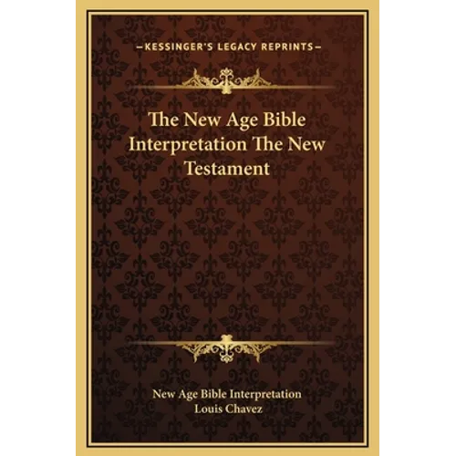 The New Age Bible Interpretation The New Testament