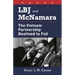 LBJ and McNamara: The Vietnam Partnership Destined to Fail