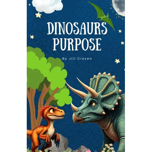 Dinosaurs Purpose