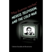 Muy Buenas Noches: Mexico, Television, and the Cold War