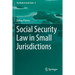 Social Security Law in Small Jurisdictions