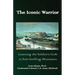 The Iconic Warrior: Learning the Soldier's Craft