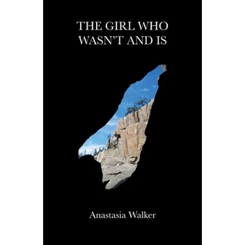 The Girl Who Wasn't and Is