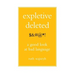 Expletive Deleted: Poda Good Look at Bad Language