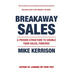 Breakaway Sales: A Proven Structure to Double Your Sales, FOREVER!