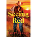 Seeing Red: A Wells Ranch Novel