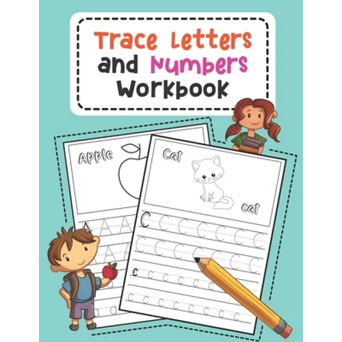 Trace Letters and Numbers Workbook: Learn How to Write Alphabet Upper and Lower Case and Numbers (Volume 3)