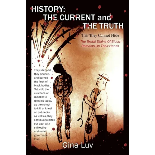 History: The Current and the Truth: This They Cannot Hide