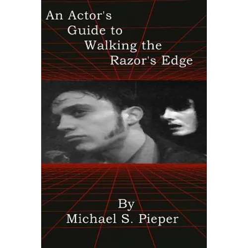 An Actor's Guide to Walking the Razor's Edge