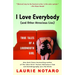 I Love Everybody (and Other Atrocious Lies): True Tales of a Loudmouth Girl