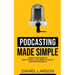Podcasting Made Simple