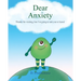 Dear Anxiety: Thanks for visiting, but I'm going to ask you to leave!