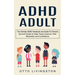 ADHD: The Ultimate ADHD Handbook and Guide For Parents (Survival Guide to Help Teens Improve Their Motivation and Confidence)