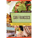 Iconic San Francisco Dishes, Drinks & Desserts