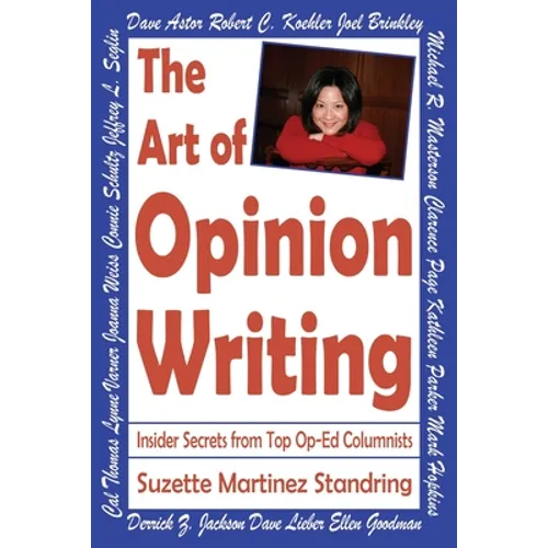 The Art of Opinion Writing: Insider Secrets from Top Op-Ed Columnists