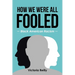 How We Were All Fooled: Black American Racism
