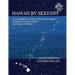 Hawaii by Sextant: An In-Depth Exercise in Celestial Navigation Using Real Sextant Sights and Logbook Entries