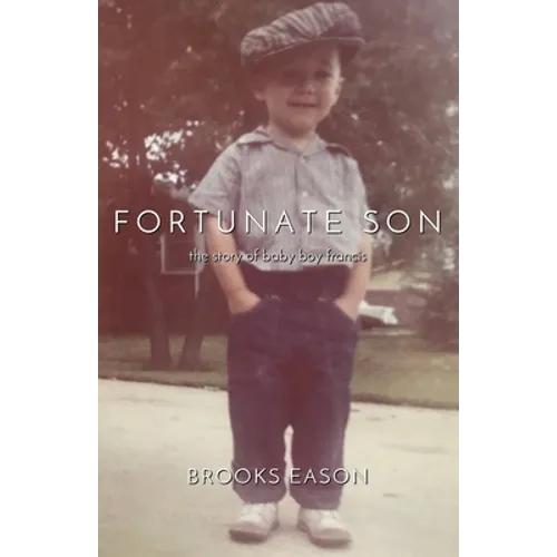 Fortunate Son: The Story of Baby Boy Francis