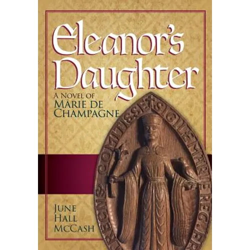 Eleanor's Daughter: A Novel of Marie de Champagne