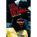 Evil Hour in Colombia