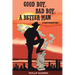 Good Boy, Bad Boy, A Better Man: A Cautionary Tale.