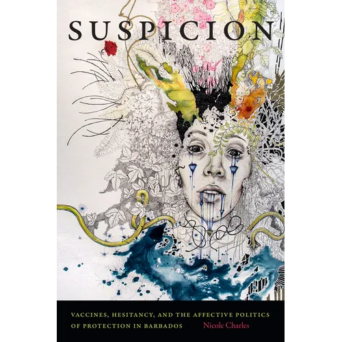 Suspicion: Vaccines, Hesitancy, and the Affective Politics of Protection in Barbados