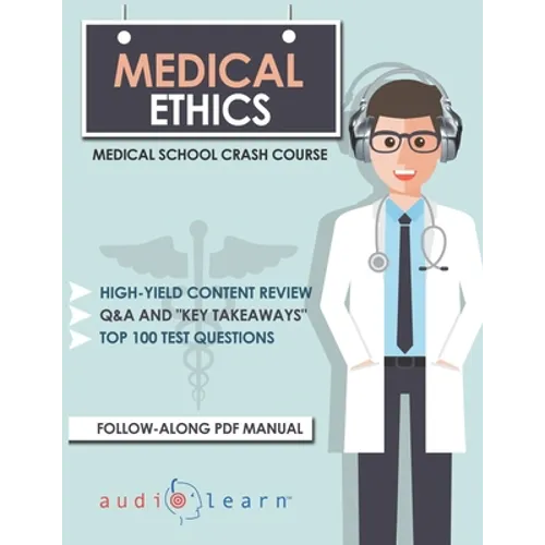 Medical Ethics: Medical School Crash Course