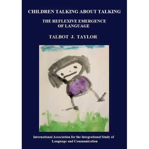 Children talking about talking: The reflexive emergence of language