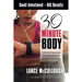 30 Minute Body: Small Investment - BIG Results World Champion Personal Training Secrets Revealed!