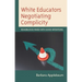 White Educators Negotiating Complicity: Roadblocks Paved with Good Intentions