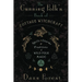 The Cunning Folk's Book of Cottage Witchcraft: Spells, Charms & Traditions of Wild Folk Magic