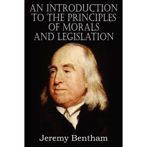 An Introduction to the Principles of Morals and Legislation