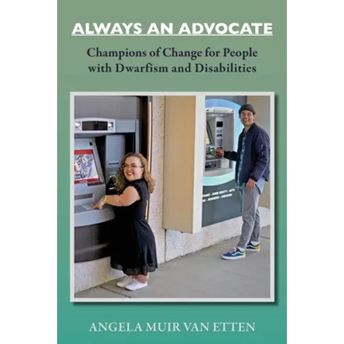 Always an Advocate: Champions of Change for People with Dwarfism and Disabilities