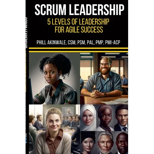 SCRUM Mastery (5 Levels of Leadership for Agile Success): A leadership coaching guide for Scrum Masters
